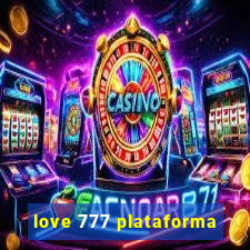 love 777 plataforma